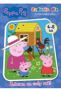 Świnka Peppa Zadania dla przedszkolaka 4-5 lat Zabawa na cały rok! Kup online