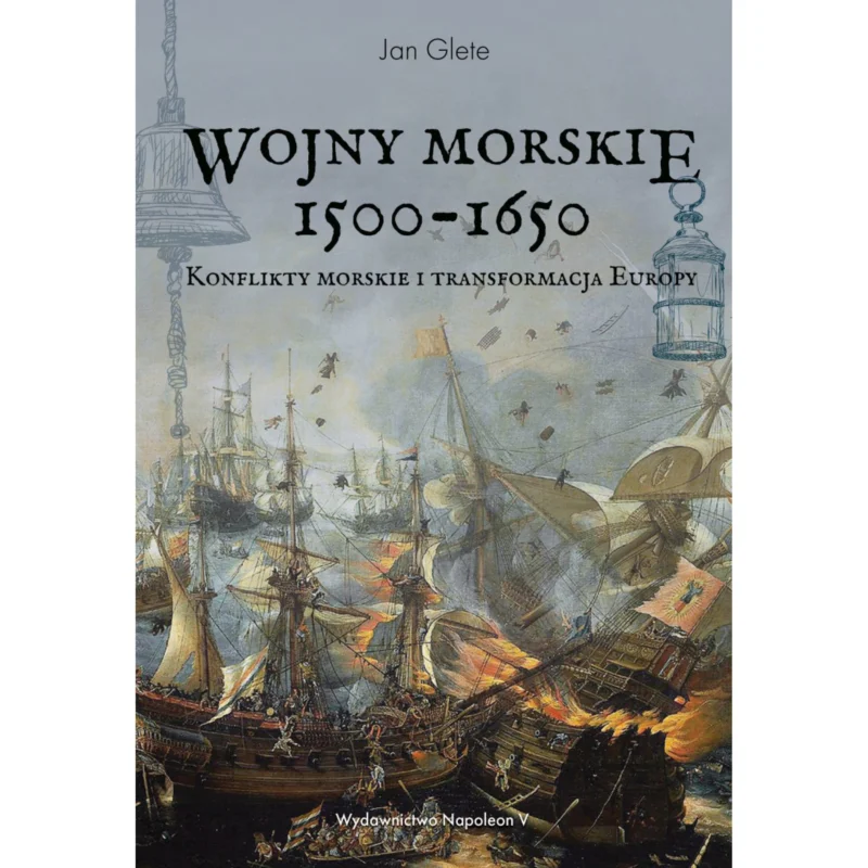 Okazja Wojny morskie 1500-1650. Konflikty morskie i transformacja Europy Jan Glete