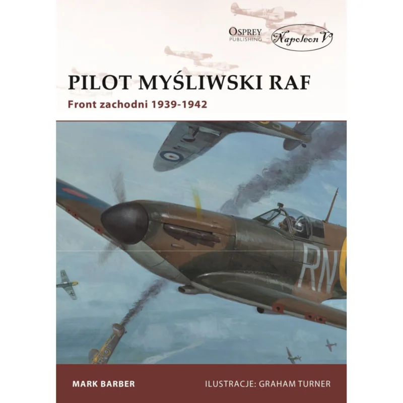 Pilot myśliwski RAF. Front zachodni 1939-1942 Osprey Bezpieczna płatność