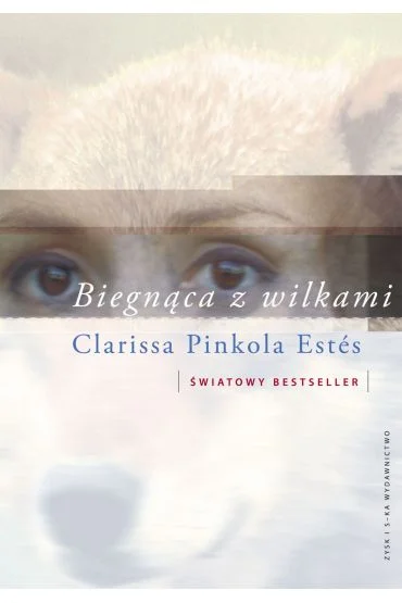Biegnąca z wilkami Clarissa Pinkola Estes Wybór klientów