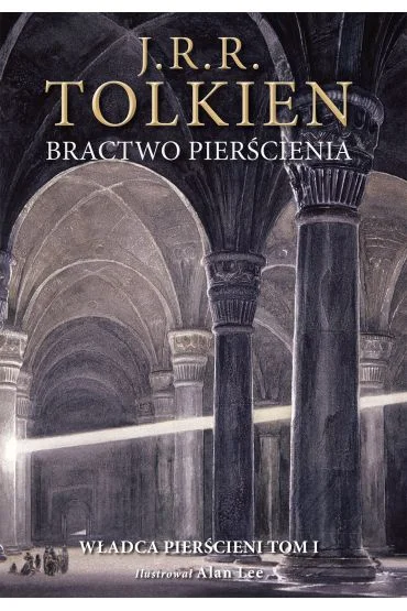 Hit sprzedaży Bractwo pierścienia. Władca Pierścieni. Tom 1. Wydanie ilustrowane J. R. R. Tolkien