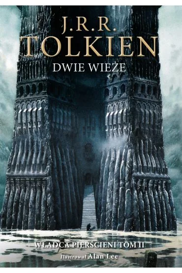 Dwie wieże. Władca Pierścieni. Tom 2. Wydanie ilustrowane J. R. R. Tolkien Oferta limitowana