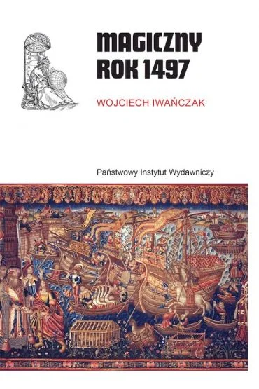 Magiczny rok 1497 Wojciech Iwańczak Promocja