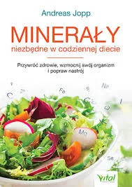 Minerały niezbędne w codziennej diecie Darmowy zwrot