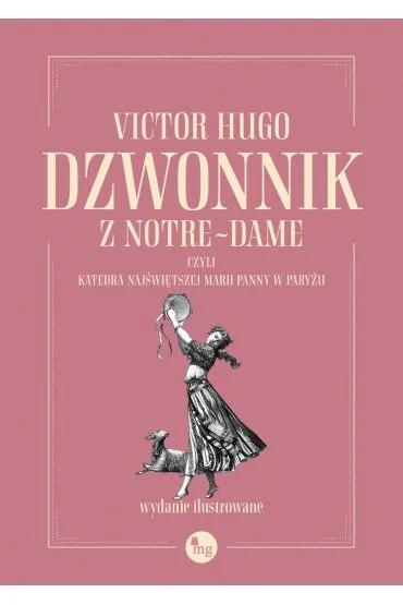 Dzwonnik z Notre-Dame, czyli Katedra Najświętszej Marii Panny w Paryżu Victor Hugo Zniżka