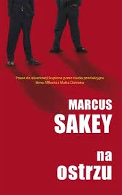 Na ostrzu Marcus Sakey Zamów dziś