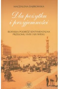 Zamów dziś Dla pożytku i przyjemności Magdalena Dąbrowska