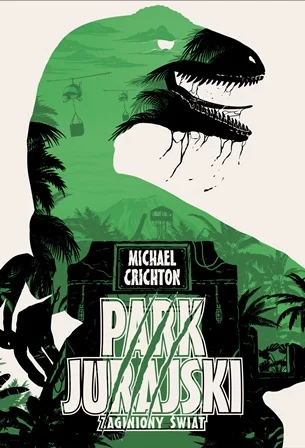 Ostatnia szansa Park Jurajski Zaginiony świat Michael Crichton t.2