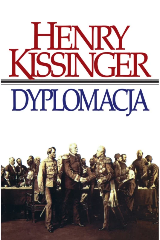 Dyplomacja Henry Kissinger Wyjątkowa oferta