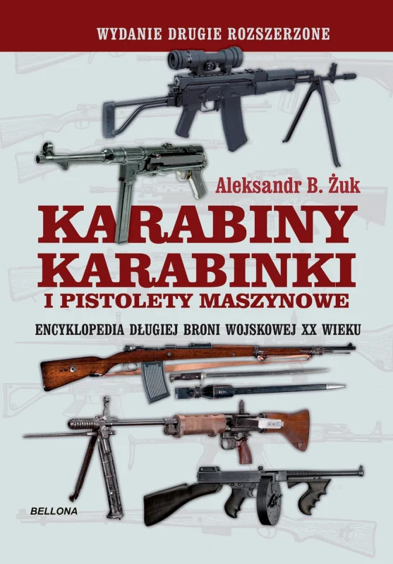 Karabiny, karabinki i pistolety maszynowe. Encyklopedia długiej broni wojskowej XX wieku Aleksandr Żuk Wyprzedaż