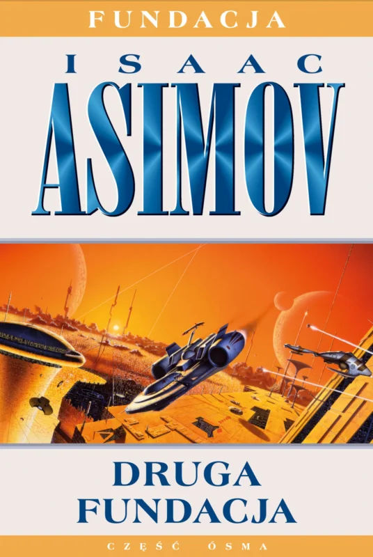 Wysoka jakość Druga Fundacja Fundacja Tom 8 Isaac Asimov