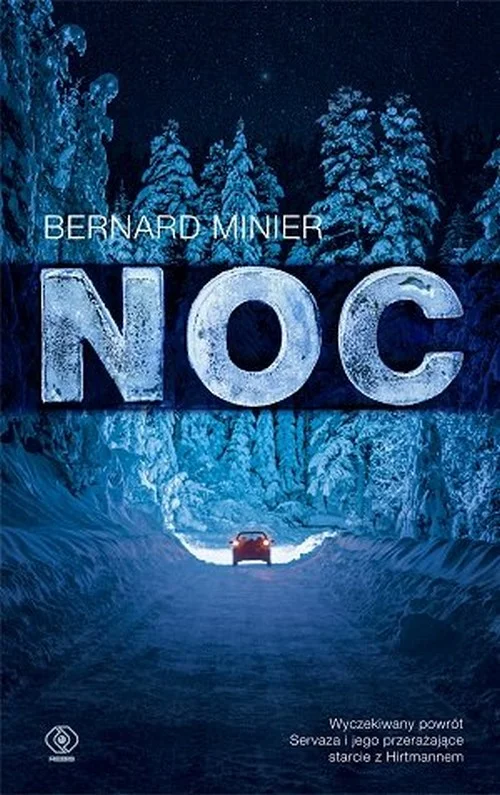 Noc Bernard Minier Ostatnie sztuki