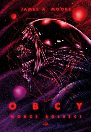 Kup teraz Obcy.Morze boleści James A Moore