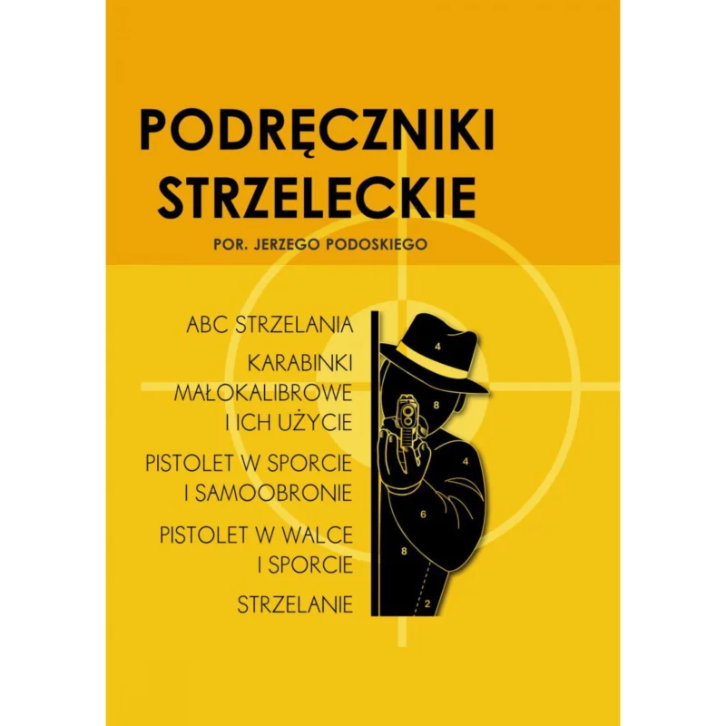 Wyprzedaż Podręczniki strzeleckie por. Jerzego Podoskiego