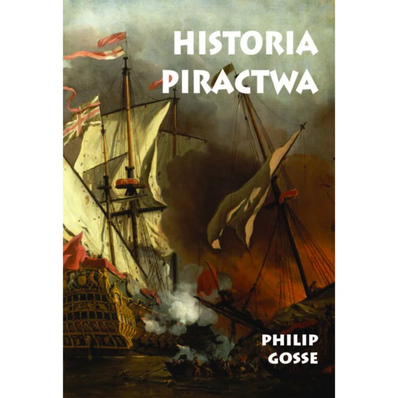 Historia Piractwa Philip Gosse Szybka dostawa