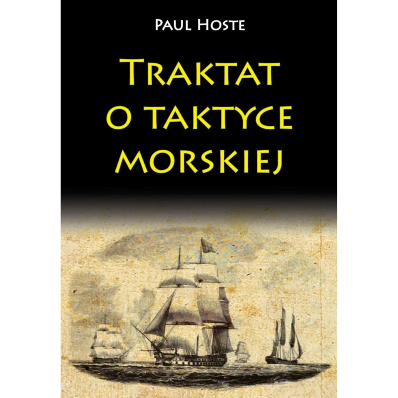 Traktat o taktyce morskiej Paul Hoste Obniżka ceny