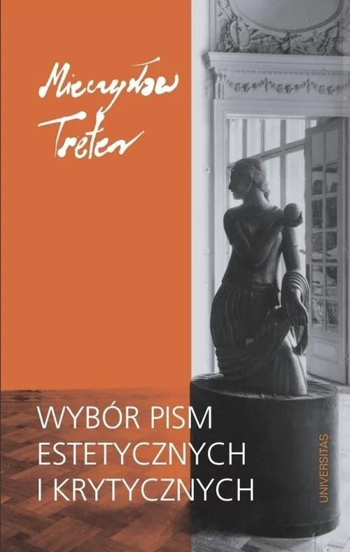 Wyjątkowa oferta Wybór pism estetycznych i krytycznych Mieczysław Treter