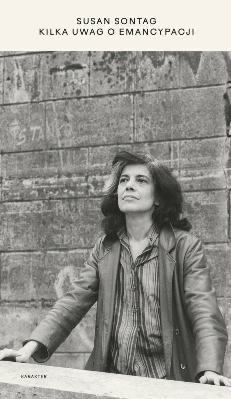 Łatwy zwrot Kilka uwag o emancypacji Susan Sontag