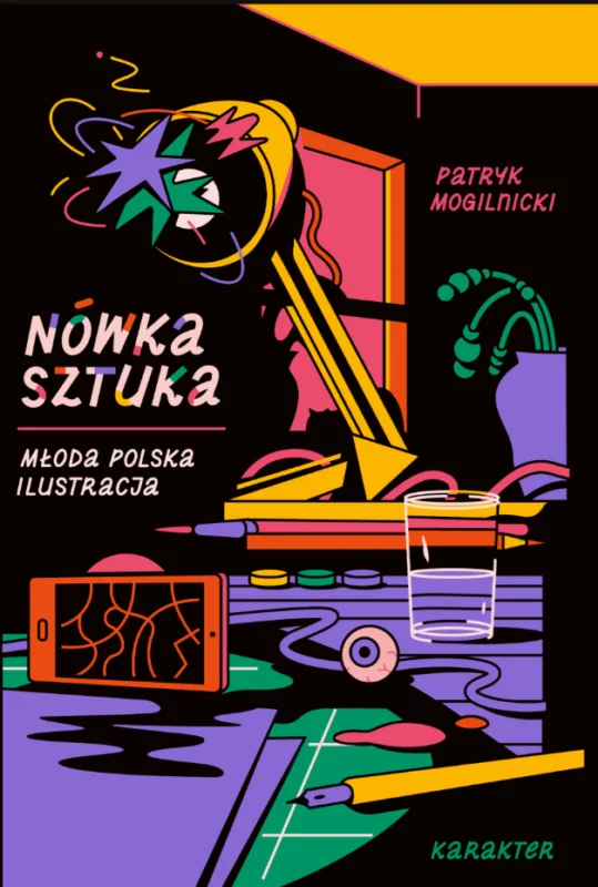 Obniżka ceny Nówka sztuka. Młoda polska ilustracja Patryk Mogilnicki