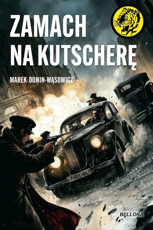 Nowość Zamach na Kutscherę Marek Dunin-Wąsowicz Żółty tygrys
