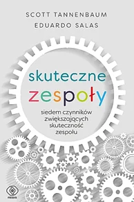 Super okazja Skuteczne zespoły Scott Tannenbaum, Eduardo Salas