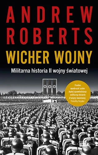 Ostatnie sztuki Wicher wojny Militarna historia II wojny światowej Andrew Roberts