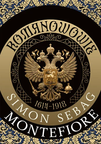Romanowowie 1613-1918 Simon Sebag Montefiore Zamów teraz