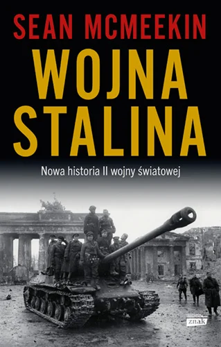 Oferta czasowa Wojna Stalina. Nowa historia II wojny światowej Sean McMeekin