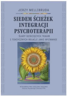 Zniżka Siedem ścieżek integracji psychoterapii Jerzy Mellibruda