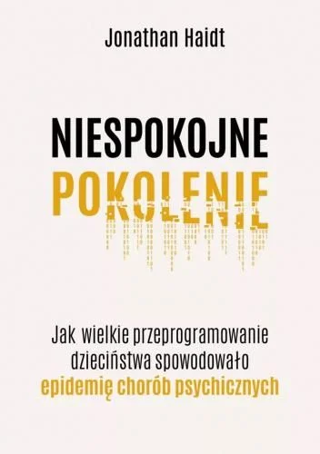 Nowy Niespokojne pokolenie Jonathan Haidt