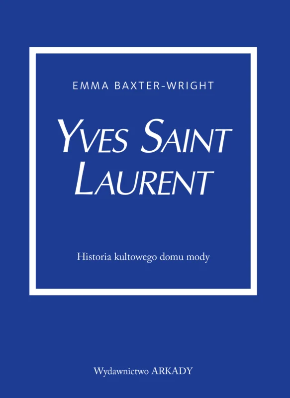 Yves Saint Laurent. Historia kultowego domu mody Bezpieczna płatność