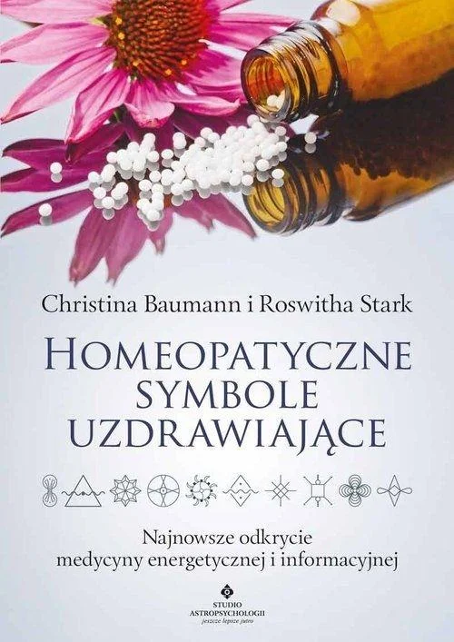 Homeopatyczne symbole uzdrawiające Roswitha Stark Christina Baumann Nowy