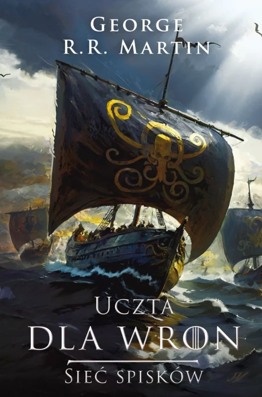 Do wyczerpania zapasów Gra o tron Sieć spisków Uczta dla wron George R.R. Martin