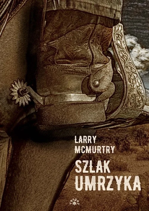 Szlak umrzyka Larry McMurtry Super okazja