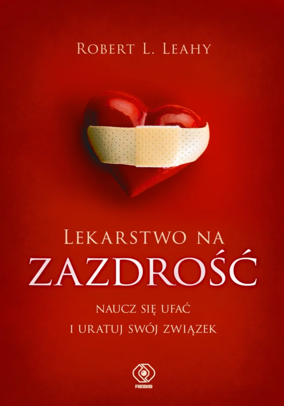Niska cena Lekarstwo na zazdrość Robert L. Leahy