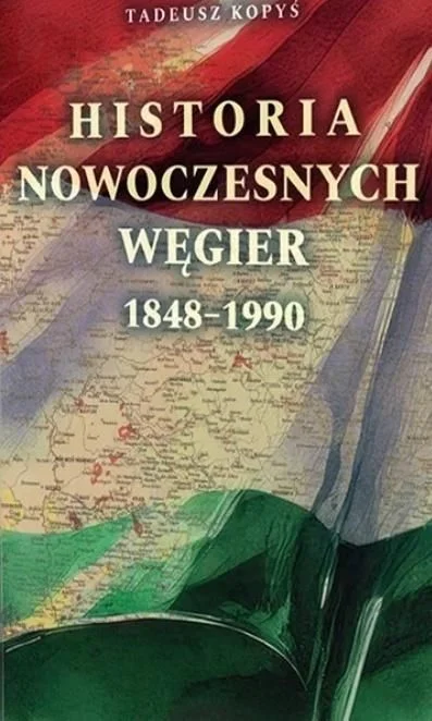 Historia nowoczesnych Węgier 1848 – 1990 Tadeusz Kopyś Wybór klientów
