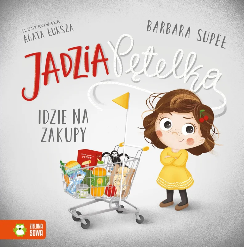 Jadzia Pętelka idzie na zakupy Barbara Supeł Dodaj do koszyka