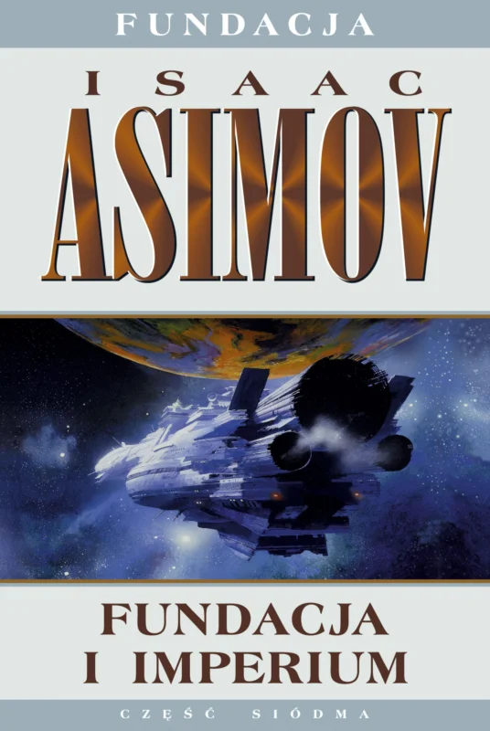 Fundacja i imperium. Fundacja. Tom 7 Isaac Asimov Wyjątkowa oferta