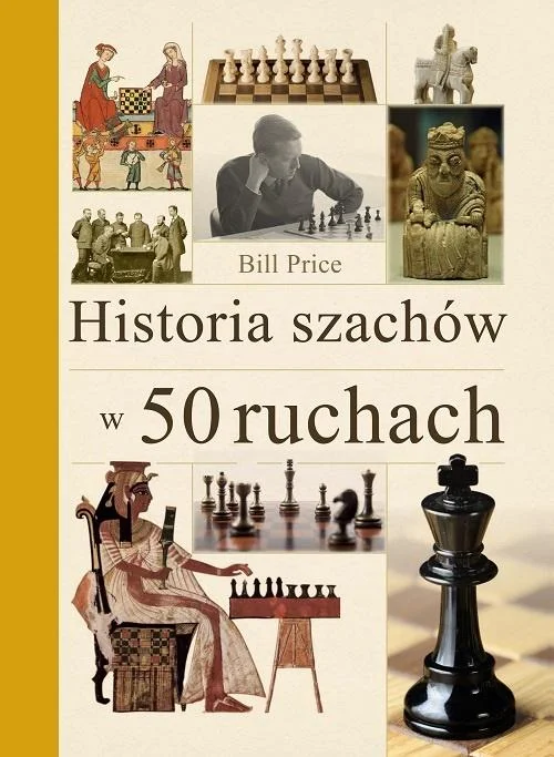 Okazja Historia szachów w 50 ruchach Bill Price