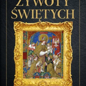 Żywoty świętych Michał Duława Tylko dziś
