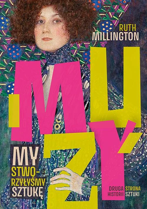 Wyjątkowa oferta Muzy. My stworzyłyśmy sztukę Ruth Millington
