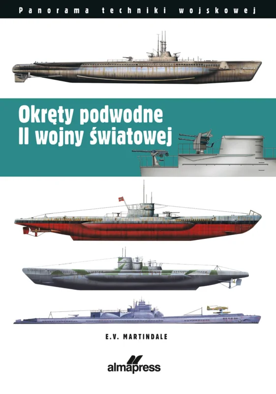 Okręty podwodne II wojny światowej E. V. Martindale Zamów teraz
