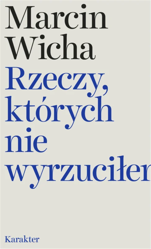 Rzeczy, których nie wyrzuciłem Marcin Wicha Taniej