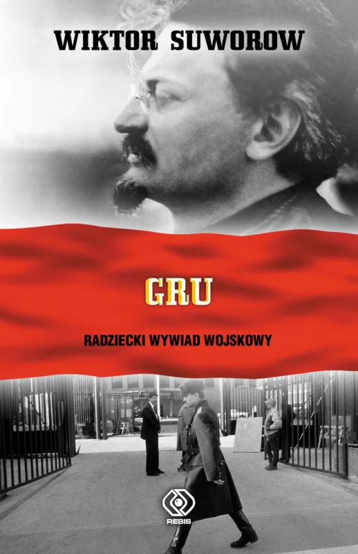 GRU. Radziecki Wywiad Wojskowy Wiktor Suworow Nowość