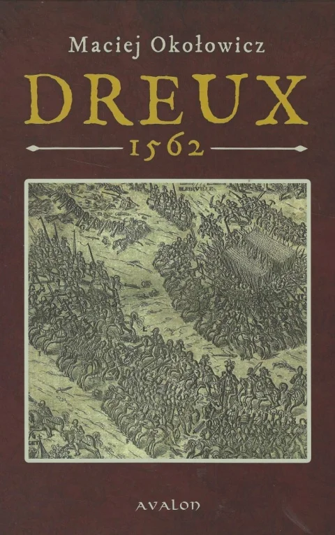 Dreux 1562 Maciej Okołowicz Zniżka