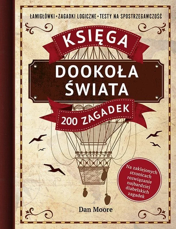 Dookoła świata. Księga 200 zagadek Dan Moore Oferta limitowana