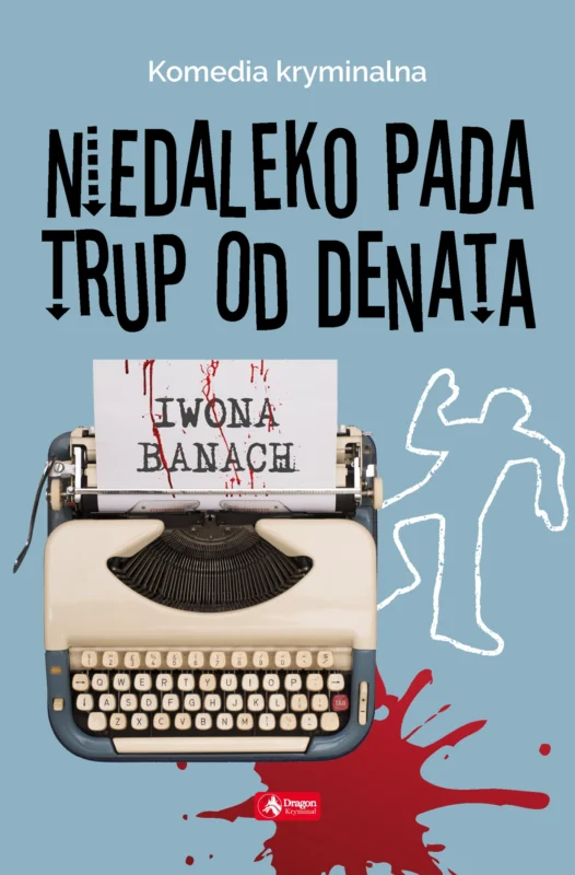Niedaleko pada trup od denata Iwona Banach Okazja