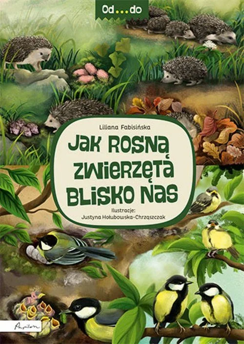 Cena promocyjna Od…do. Jak rosną zwierzęta blisko nas Liliana Fabisińska