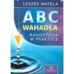 Nie przegap ABC wahadła. Radiestezja w praktyce