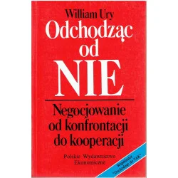 Odchodząc od NIE. Negocjowanie od konfrontacji do kooperacji Ograniczona ilość